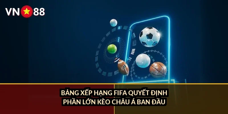 Cá cược AFF Cup Đông Nam Á VN88: Đội tuyển nào đáng đặt cửa vô địch năm 2026? 2 Bảng xếp hạng FIFA quyết định phần lớn kèo châu Á ban đầu